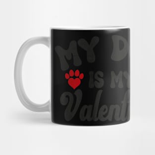 My Dog Is My Valentine Cute Dog Lover Valentines Day Vintage Premium Mug